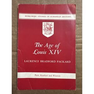 The Age Of Louis XIV By Laurence Bradford Packard July 1960 PB